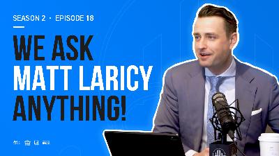 Ask Matt Laricy Anything: Matt Laricy Project Podcast S2 E18