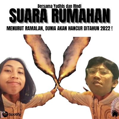 MENURUT RAMALAN, 2022 DUNIA AKAN HANCUR !