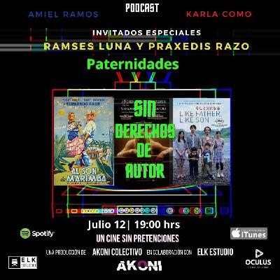 Episodio 21: Paternidades (con Ramsés Luna y Praxedis Razo)