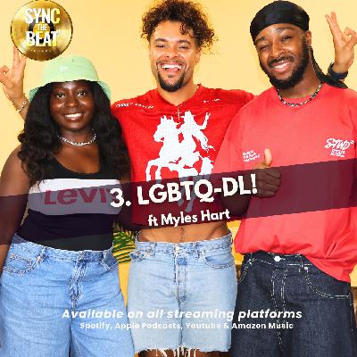 S3 | 3. ‘LGBTQ-DL!' (ft. Myles Hart)’ S3 | 3. ‘LGBTQ-DL!' (ft. Myles Hart)’