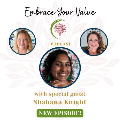 Embrace Your Journey : With Shabana Knight Embrace Your Journey : With Shabana Knight