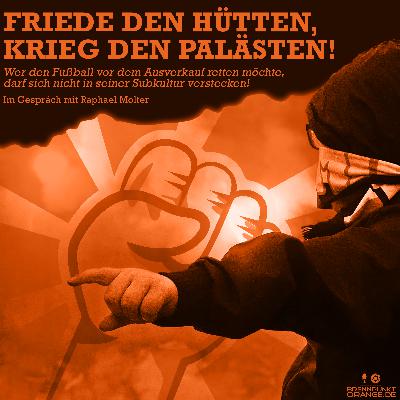 #182 | Friede den Hütten, Krieg den Palästen!