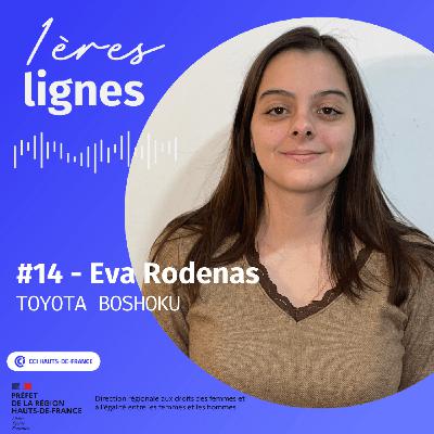 #14 - Eva Rodenas - Le milieu de l’automobile est très stimulant. On ne manque pas de défis ! - Toyota Boshoku