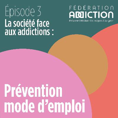 Episode 3 : Prévention, mode d'emploi