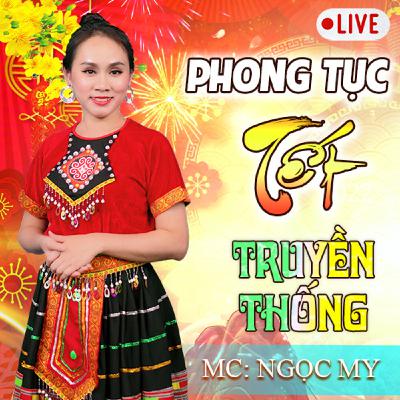 Phong tục Tết Truyền thống | KVCS183 Phong tục Tết Truyền thống | KVCS183