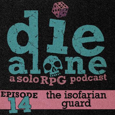Episode 14: The Isofarian Guard