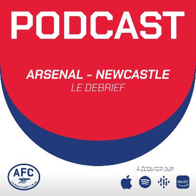 Le débrief : Arsenal vs Newcastle