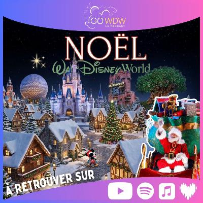 Ep.110: Noël à Disney World: la magie ultime (le Père Noël est avec nous !)