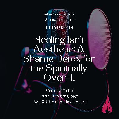 Healing Isn’t Aesthetic: A Shame Detox for the Spiritually Over-It