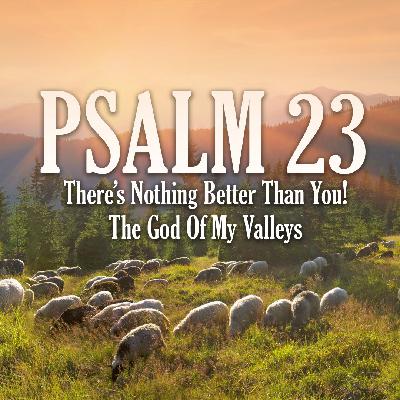 The God of My Valleys