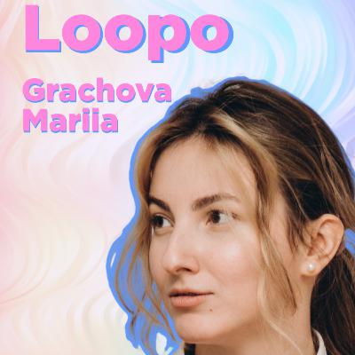 How Loopo's founders are building their startup together | Mariia Grachova