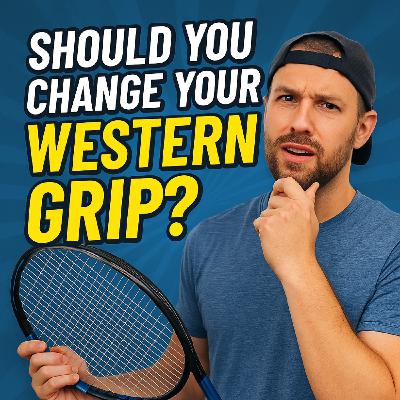 Should You Change Your Western Grip?