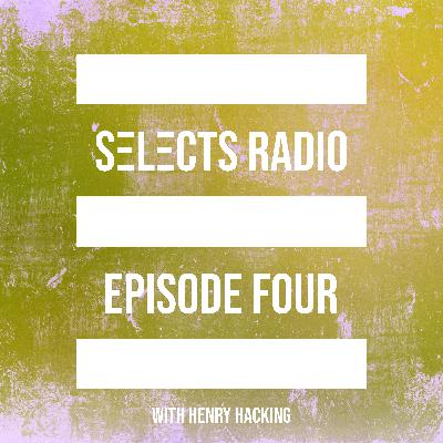 Selects Radio EP 004