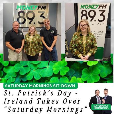 Saturday Mornings: Part 1 St. Patrick’s Day - Ireland Takes Over Saturday Mornings with Sarah McGrath, Ambassador of Ireland to Singapore