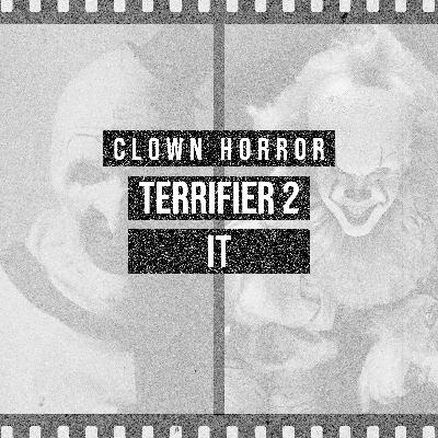 Terrifier 2 vs. It (2017) - Clown Horror