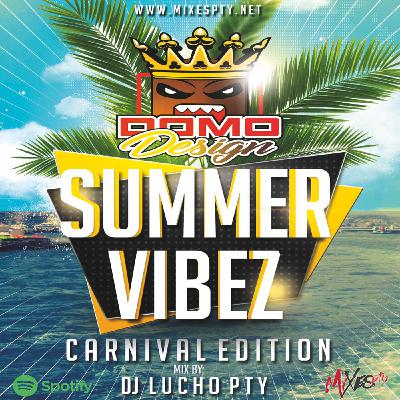 🌊Summer Vibez☀Carnival Edition💦- @DjLuchoPty_ 🌊Summer Vibez☀Carnival Edition💦- @DjLuchoPty_