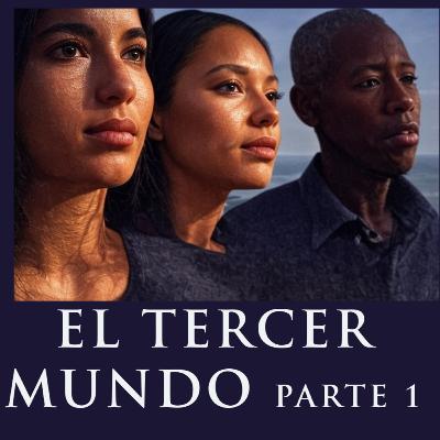 El Tercer Mundo: Latinoamérica 6x10