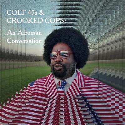 Colt 45s & Crooked Cops: An Afroman Conversation