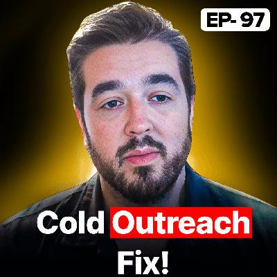 The #1 Mistake in Cold Outreach (Most Founders Do This) | EP 97 The #1 Mistake in Cold Outreach (Most Founders Do This) | EP 97