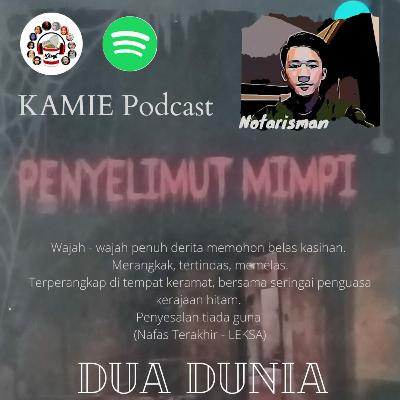 HOROR Ep.3 Dua Dunia (Notarisman Halawa)