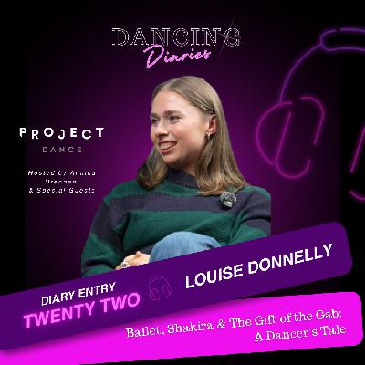 Ballet, Shakira & The Gift of the Gab:  Louise Dancer’s Tale