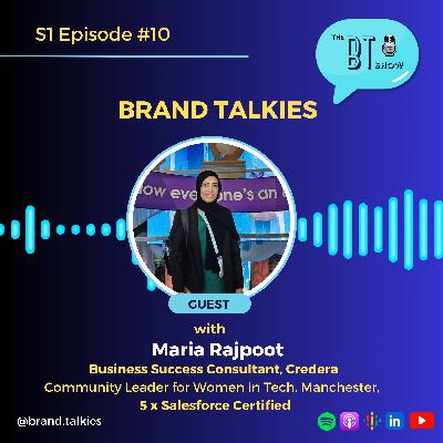 #10 Empowering Women in Tech with Maria Rajpoot(Business Success Consultant at Credera, 5X Salesforce Certified): How to Become a Salesforce Consultant