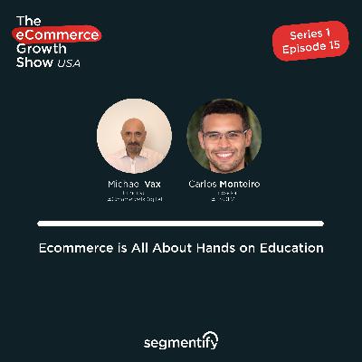 Ecommerce is All About Hands on Education