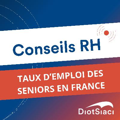 Le taux d'emploi des seniors en France