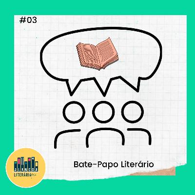 Bate-Papo Literário Bate-Papo Literário
