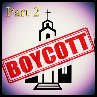 Boycotting Bad Religion - Part 2