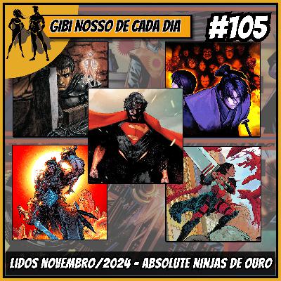 Gibi Nosso De Cada Dia 105 - Lidos em Novembro/2024: Basilisk, Era de Ouro de Berserk, Carnificina Total, Absolute Superman, Absolute Batman, Absolute Mulher-Maravilha, World of Warcraft Gibi Nosso De Cada Dia 105 - Lidos em Novembro/2024: Basilisk, Era de Ouro de Berserk, Carnificina Total, Absolute Superman, Absolute Batman, Absolute Mulher-Maravilha, World of Warcraft