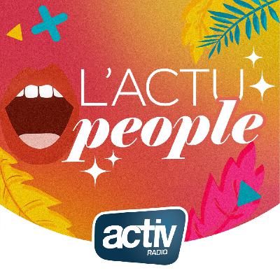 Ecouter l'actu people de ce mardi 12 décembre par ACTIV