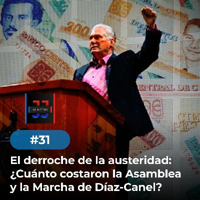 El derroche de la austeridad: ¿Cuánto costaron la Asamblea y la Marcha de Díaz-Canel?