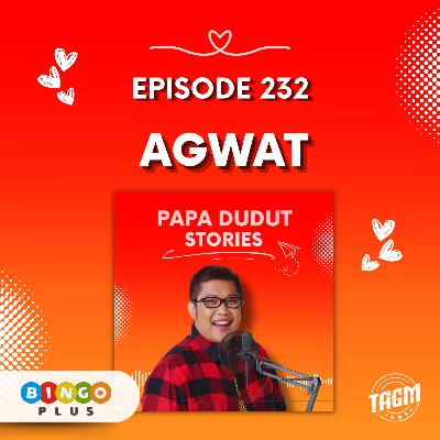 PAPA DUDUT STORIES / AGWAT | Episode 232