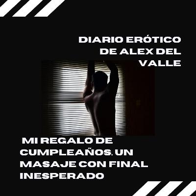 Mi regalo de cumpleaños. Un masaje con un final doblemente feliz Mi regalo de cumpleaños. Un masaje con un final doblemente feliz