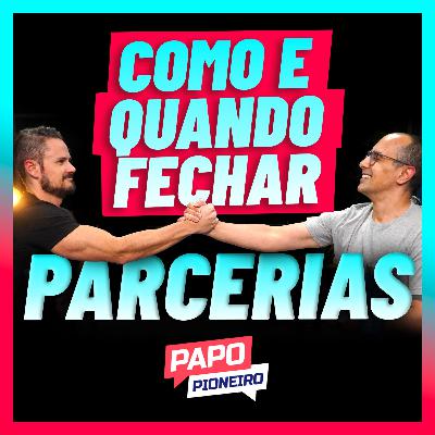 Coprodutor e Lançador: quando e como fechar este tipo de parceria? | Podcast Papo Pioneiro #EP 31