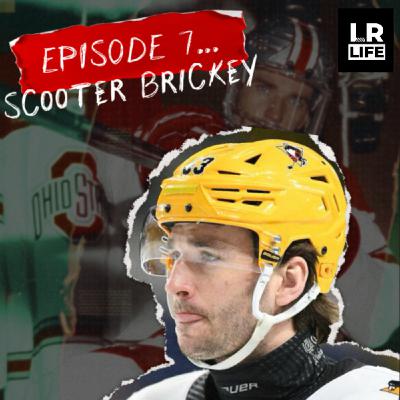 EPISODE 7: SCOOTER BRICKEY EPISODE 7: SCOOTER BRICKEY