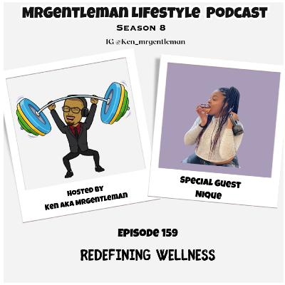Episode 159 - Redefining Wellness With Nique 3/16/2025