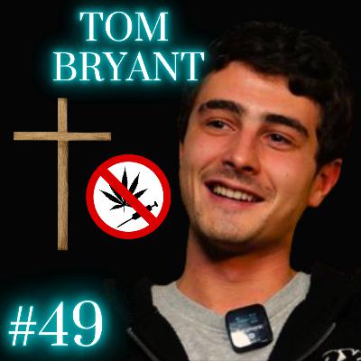 #49: Tom Bryant - Jesus Saved me from Addiction, Crime & Suicide