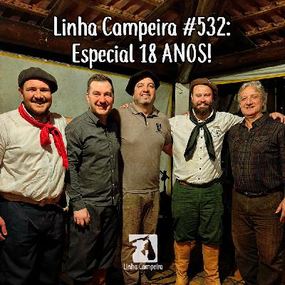 Episódio #532 - Especial 18 anos
