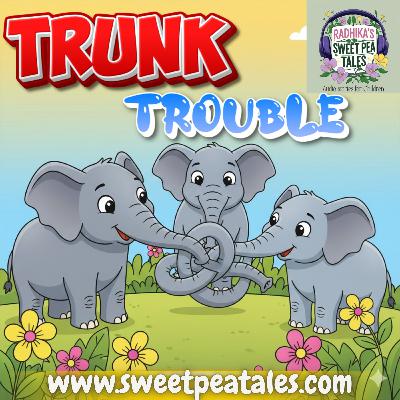 Trunk Trouble! - A wonderful animal friend story