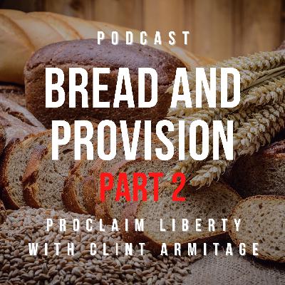 Bread and Provision Part 2 Bread and Provision Part 2