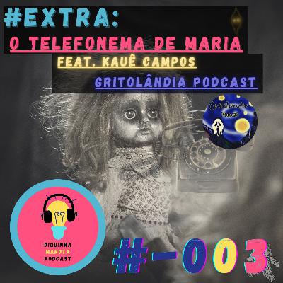 Diquinha Marota # -003 - O Telefonema de Maria