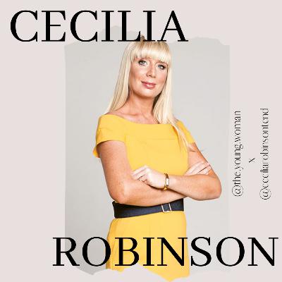 EP 18: Life as a Successful Entrepreneur - A Conversation with Cecilia Robinson