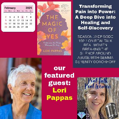 S10E192-1 Transforming Pain into Power: A Deep Dive into Healing and Self-Discovery with Lori Pappas