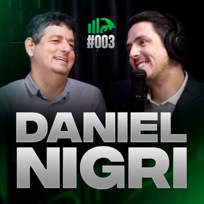 DANIEL NIGRI do Dica de Hoje | Podcast Bastidores da Bolsa #003