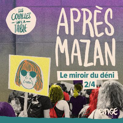 Après Mazan I Le miroir du déni (2/4)