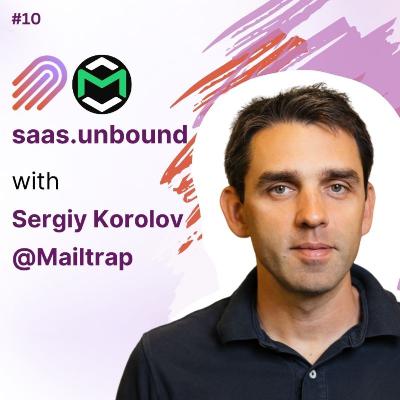 How to build a dev tool with zero marketing with Sergiy Korolov @Mailtrap How to build a dev tool with zero marketing with Sergiy Korolov @Mailtrap