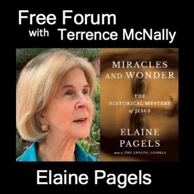 Episode 692: Who was Jesus? ELAINE PAGELS - MIRACLES AND WONDER: The Historical Mystery of Jesus