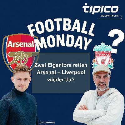 Zwei Eigentore retten Arsenal – Liverpool wieder da? Zwei Eigentore retten Arsenal – Liverpool wieder da?